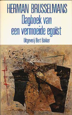 Dagboek van een vermoeide egost  - Eerste druk - Uitgeverij Bert Bakker